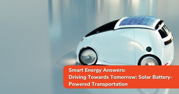 Driving Towards Tomorrow: Solar Battery-Powered Transportation