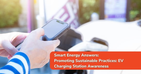 Promoting Sustainable Practices: EV Charging Station Awareness