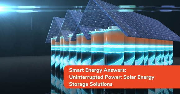 Uninterrupted Power: Solar Energy Storage Solutions