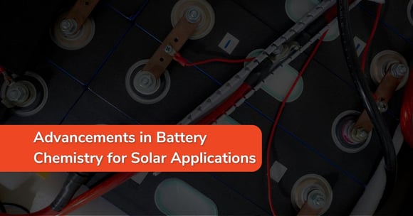 Advancements in Battery Chemistry for Solar Applications