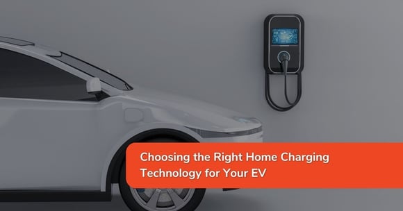 Choosing the Right Home Charging Technology for Your EV 