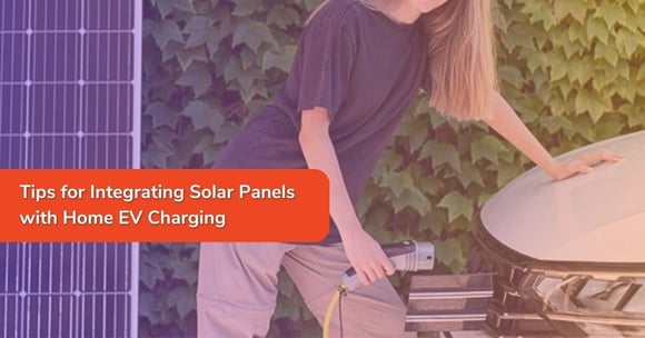 Tips for Integrating Solar Panels with Home EV Charging