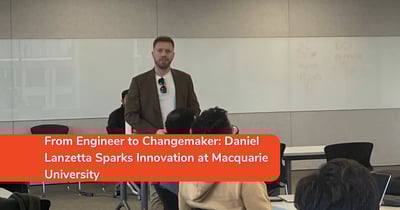 From Engineer to Changemaker: Daniel Lanzetta Sparks Innovation at Macquarie University
