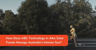 How Does ABC Technology in Aiko Solar Panels Manage Australia's Intense Sun?