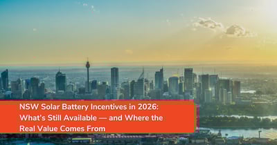 NSW Solar Battery Incentives in 2026: What’s Still Available and Where the Real Value Comes From