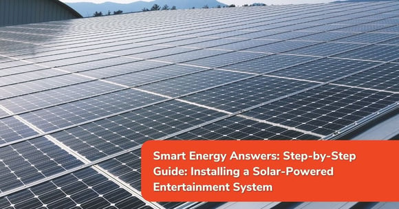 Step-by-Step Guide: Installing a Solar-Powered Entertainment System