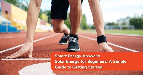 Solar Energy for Beginners: A Simple Guide to Getting Started