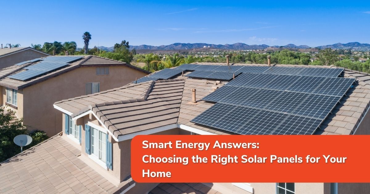 Choosing the Right Solar Panels for Your Home - featured image